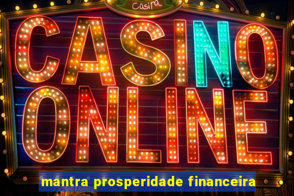 mantra prosperidade financeira